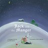 Jack and the Manger - Andy Jones - 9780973757897