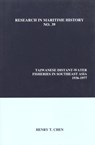 Taiwanese Distant-Water Fisheries in Southeast Asia, 1936-1977 - Henry T. Chen - 9780973893496