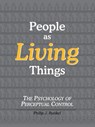 People as Living Things - Philip Julian Runkel - 9780974015507