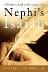 Nephi's Isaiah - Denver C. Snuffer Jr - 9780974015897