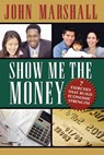 Show Me the Money - John Davis Marshall - 9780974069371