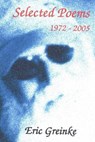 Selected Poems - Eric Greinke - 9780974086873