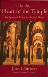 In the Heart of the Temple: My Spiritual Vision for Today's World - Joan Chittister - 9780974240510