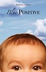Blue Positive - Martha Silano - 9780974326429