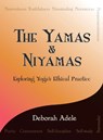 The Yamas & Niyamas - Deborah Adele - 9780974470641
