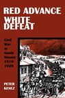 Red Advance, White Defeat - Peter Kenez - 9780974493459