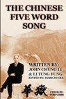 The Chinese Five Word Song - Li Tung Fung - 9780974633602