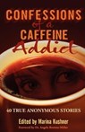 Confessions of a Caffeine Addict - Marina Kushner - 9780974758268