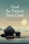 God As Nature Sees God - REV John R Mabry - 9780974762302