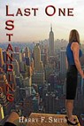 Last One Standing - Harry F. Smith - 9780974826202