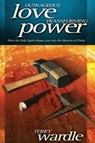 Outrageous Love, Transforming Power - Terry Wardle - 9780974844145