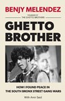 Ghetto Brother - Benjy Melendez ; Amir Said - 9780974970462