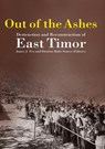 Out of the Ashes: Destruction and Reconstruction of East Timor - James J. Fox - 9780975122914