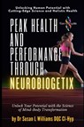 Peak Health and Performance through NeuroBiogetix® - Susan L Williams - 9780975628959