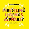 Wrestling Legends Alphabet - Beck Feiner - 9780975669266