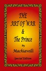 The Art of War & the Prince by Machiavelli - Special Edition - Niccolo Machiavelli - 9780976072683