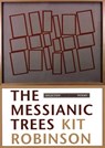 The Messianic Trees - ROBINSON,  Kit - 9780976161264