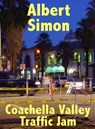 Coachella Valley Traffic Jam: A Henry Wright Mystery - Albert Simon - 9780976200383