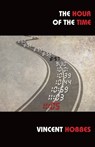 The Hour of the Time - Vincent Hobbes - 9780976351078