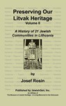 Preserving Our Litvak Heritage- Volume II - Josef Rosin - 9780976475910