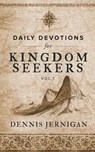 Daily Devotions For Kingdom Seekers, Vol 1 - Dennis Jernigan - 9780976556381