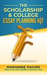 The Scholarship & College Essay Planning Kit - Marianne Ragins - 9780976766070