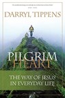 Pilgrim Heart - Darryl Tippens - 9780976779070
