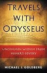 Travels with Odysseus - Michael J. Goldberg - 9780976791508