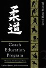 United States Judo Association Coach Education Program Level 3 - Christopher Dewey - 9780976823308