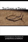 The Gospel Of Thomas - Joseph Lumpkin - 9780976823346
