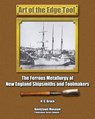 Art of the Edge Tool: The Ferrous Metallurgy of New England Shipsmiths and Toolmakers - H. G. Brack - 9780976915355