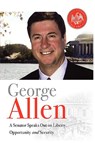 George Allen: A Senator Speaks Out On Liberty, Opportunity, and Security - George Allen - 9780976966814