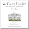 We Elect a President - ROSS,  Tara - 9780977072231
