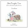 She Fought, Too - ROSS,  Tara - 9780977072248