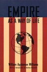 Empire As A Way Of Life - William Appleman Williams - 9780977197231
