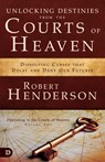 UNLOCKING DESTINIES FROM THE C - Robert Henderson - 9780977246045