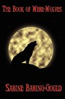 The Book of Were-Wolves - Sabine Baring-Gould - 9780977304097