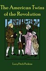 The American Twins of the Revolution - Lucy Fitch Perkins - 9780977678679
