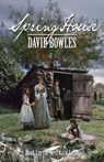 Spring House: Book 1 in the Westward Sagas - David Bowles - 9780977748402