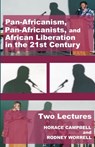 Pan-Africanism, Pan-Africanists, and African Liberation in the 21st Century - Horace Campbell ; Rodney Worrell - 9780977790876
