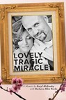 Lovely Tragic Miracle: A Memoir - Barbara Allen Burke - 9780977919543