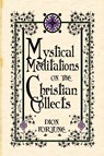 Mystical Meditations on the Christian Collects - Dion Fortune - 9780978053413