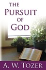 The Pursuit of God - A W Tozer - 9780978479916
