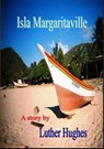 Isla Margaritaville - Luther Hughes - 9780978585723