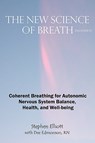 The New Science of Breath - 2nd Edition - Stephen B. Elliott - 9780978639907
