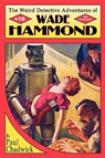 The Weird Detective Adventures of Wade Hammond - Paul Chadwick - 9780978683603