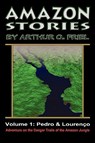 Amazon Stories: Vol. 1: Pedro & Lourenço - Arthur O. Friel - 9780978683689