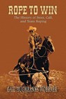 Rope to Win - Gail Hughbanks Woerner - 9780978915025