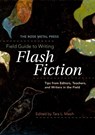 The Rose Metal Press Field Guide to Writing Flash Fiction: Tips from Editors, Teachers, and Writers in the Field - Tara L. Masih - 9780978984861