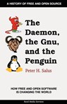 The Daemon, the Gnu, and the Penguin - Peter H. Salus - 9780979034237